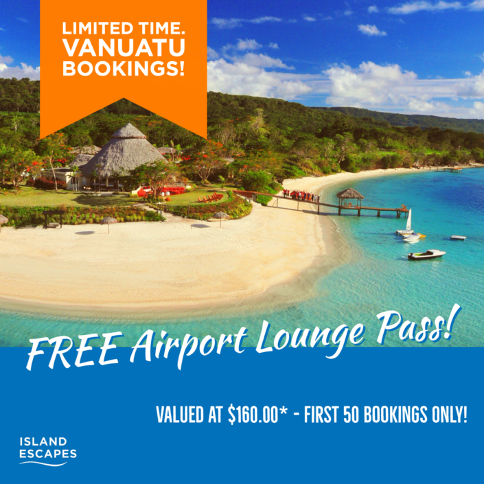 Vanuatu Holidays – FREE Airport Lounge Passes Vanuatu Holidays - FREE Airport Lounge Passes